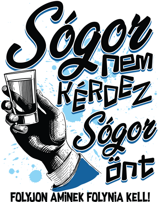 Sógor nem kérdez, sógor önt splashed_drk
