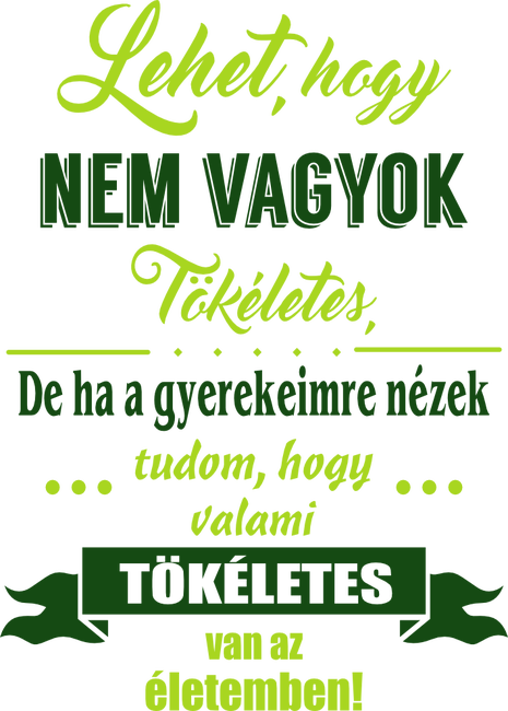Nem vagyok tökéletes...