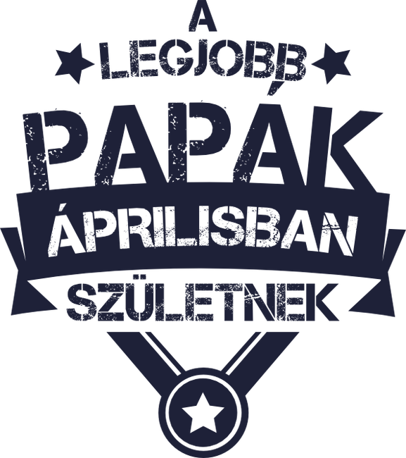 Csillagos legjobb papák április