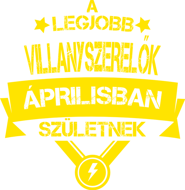 A legjobb villanyszerelők áprilisban születnek
