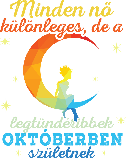minden nő különleges, de a legtündéribbek októberben születtek