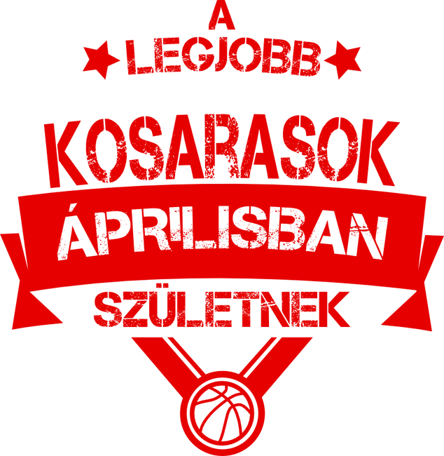 Csillagos legjobb szülinapos kosarasok ÁPRILIS