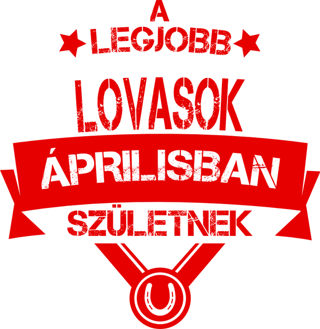 Csillagos legjobb szülinapos lovasok ÁPRILIS