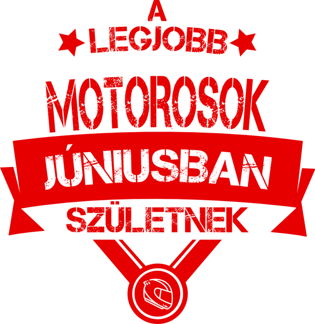 Csillagos legjobb szülinapos motorosok JÚNIUS