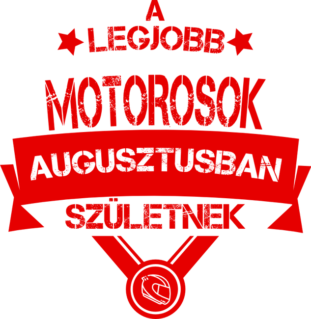 Csillagos legjobb szülinapos motorosok AUGUSZTUS