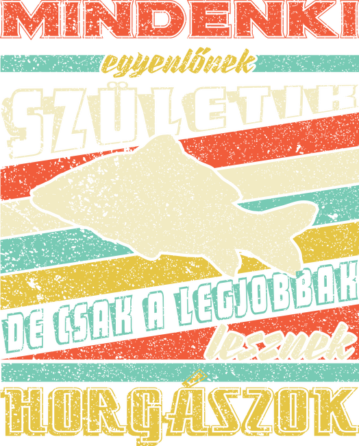 Retro mindenki egyenlő horgász  