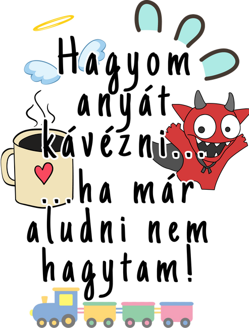 Hagyom anyát kávézni fiús