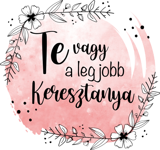 Te vagy a legjobb Keresztanya