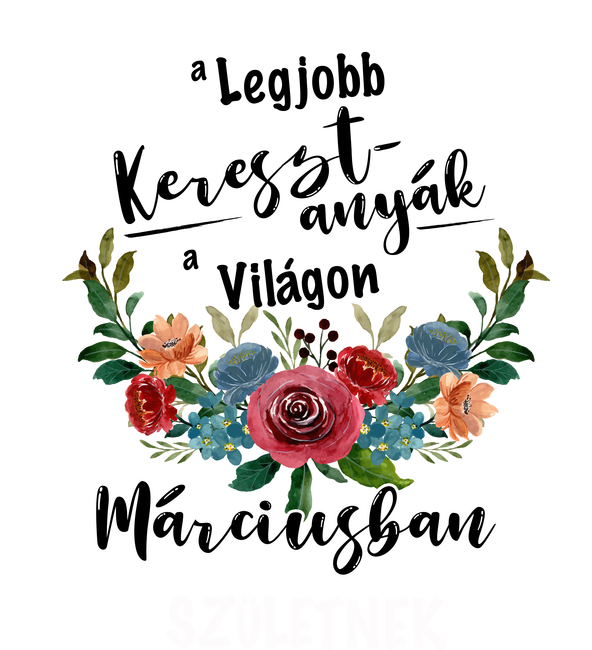 A legjobb KERESZTANYÁK a világon MÁRCIUSban születnek
