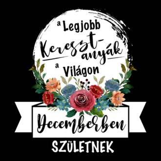 A legjobb KERESZTANYÁK a világon DECEMBERben születnek