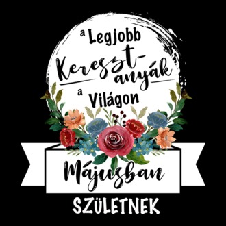A legjobb KERESZTANYÁK a világon MÁJUSban születnek