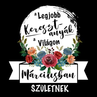 A legjobb KERESZTANYÁK a világon MÁRCIUSban születnek