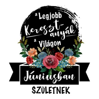 A legjobb Keresztanyák a világon Júniusban születnek