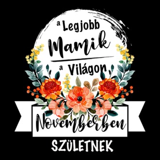 A legjobb MAMIK a világon NOVEMBERben születnek