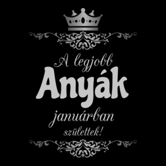 A legjobb anyák januárban születtek!