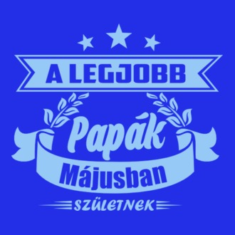 A legjobb papák - Május