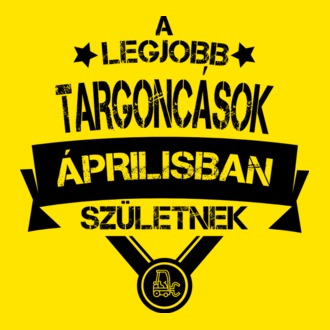 A legjobb targoncások áprilisban születnek