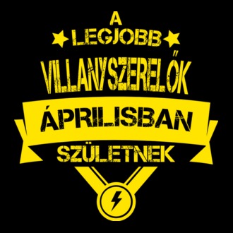 A legjobb villanyszerelők áprilisban születnek