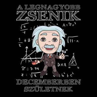 A legnagyobb zsenik decemberben születnek