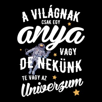 A világnak csak egy anya - nekünk univerzum Fehér