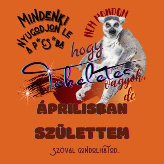 ÁPRILISBAN SZÜLETTEMSZÜLETTEM