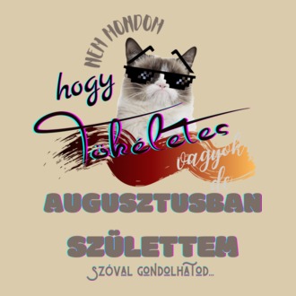 AUGUSZTUSBAN SZÜLETTEM