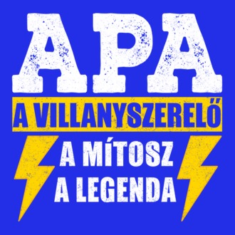 Apa a Villanyszerelő, a Mítosz, a Legenda