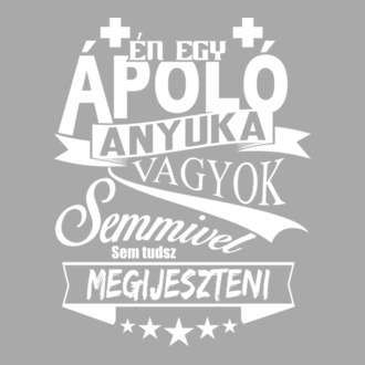 Ápoló anyuka vagyok
