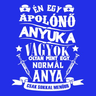 Ápolónő Anyuka vagyok