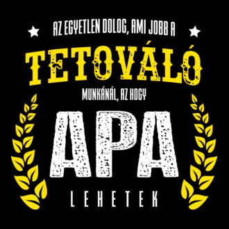 Az egyetlen dolog ami jobb... tetováló