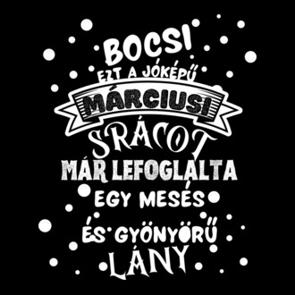 Bocsi ezt a jóképű márciusi srácot , már lefoglalta egy mesés gyönyörű lány, Születésnapi minta