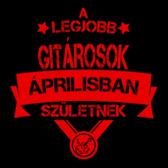 Csillagos legjobb szülinapos gitárosok ÁPRILIS