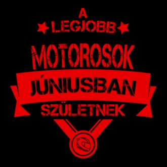 Csillagos legjobb szülinapos motorosok JÚNIUS