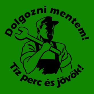 Dolgozni mentem...