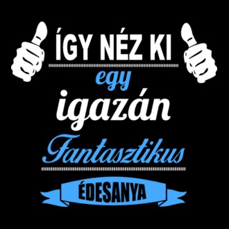 Így néz ki egy fantasztikus édesanya