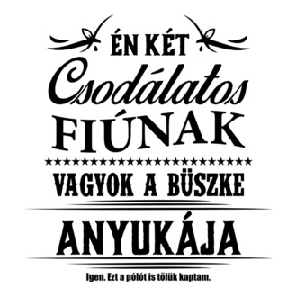 Két Csodálatos Fiú Büszke Anyukája
