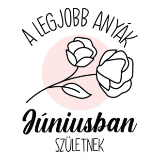 Legjobb anyák JÚNIUS