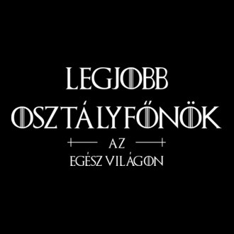 Legjobb osztályfőnök az egész világon