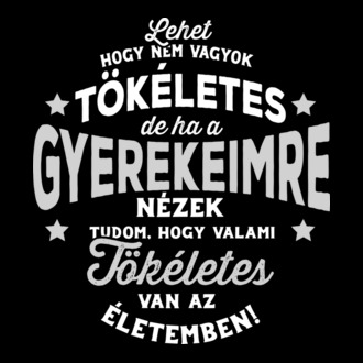 Lehet hogy nem vagyok tökéletes 