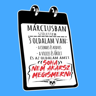 Márciusban születtem, 3 oldalam van 
