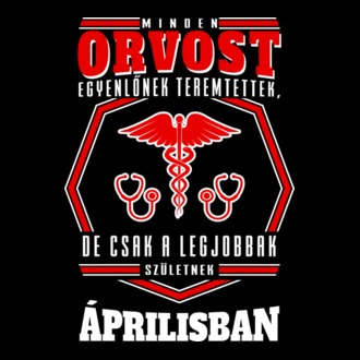 Minden orvost egyenlőnek teremtettek április
