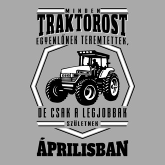 Minden traktorost egyenlőnek teremtettek...április