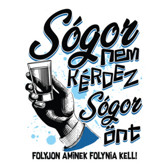 Sógor nem kérdez, sógor önt splashed_drk