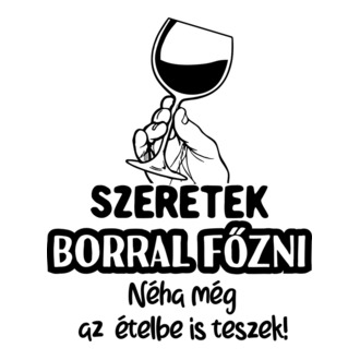 Szeretek borral főzni