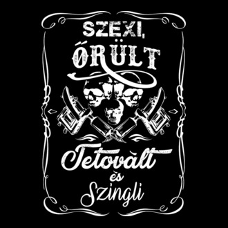 Szexi,őrült,tetovált