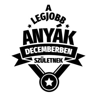 Szimpla csillagos szülinapos anya DECEMBER