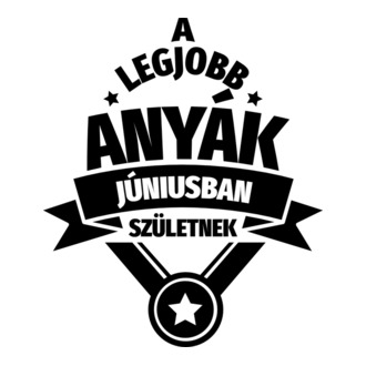 Szimpla csillagos szülinapos anya JÚNIUS