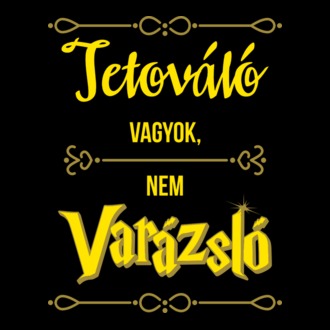 Tetováló vagyok nem varázsló