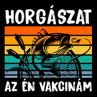 horgászat az én vakcinám